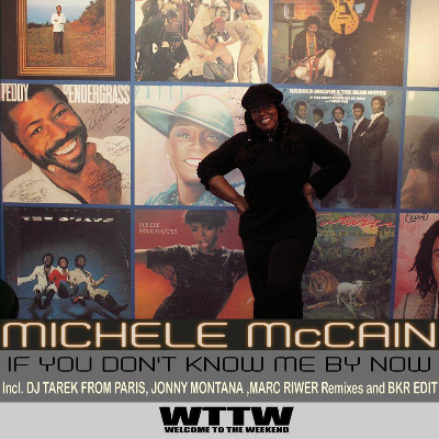 Michele McCain - If You don't Know Me By Now (DJ Tarek from Paris Orig