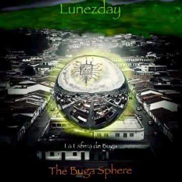 The Buga Sphere - La Esfera de Buga.mp3 by Lunezday