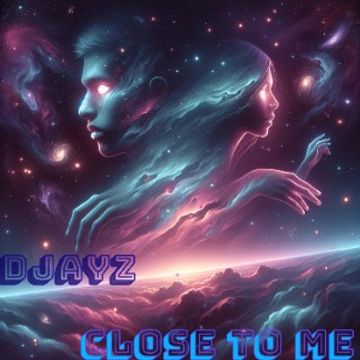 Djayz - Close To Me (Original Mix).mp3 by Jason