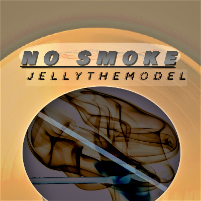 No Smoke by JellyTheModel mixed n Masterd.wav by Quanisha Johnson