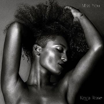 I Miss You by Kayja Rose