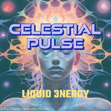 Celestial Pulse by LIQUID 3NERGY