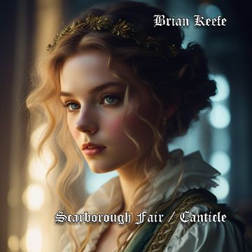 Scarborough Fair / Canticle by Brian Keefe