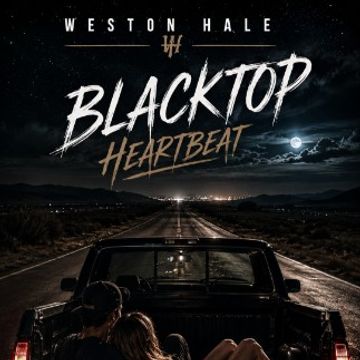 BLACKTOP HEARTBEAT.mp3 by Weston Hale