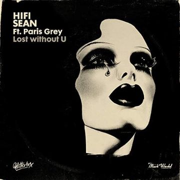 Lost without U (feat. Paris Grey) by Hifi Sean