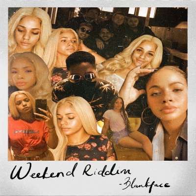 Weekend Riddim by BLANK FACE