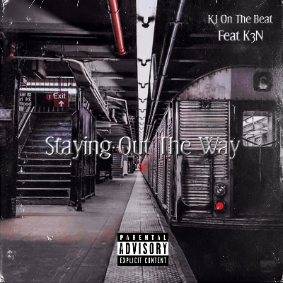 Staying Out The Way.mp3 by KJ On The Beat