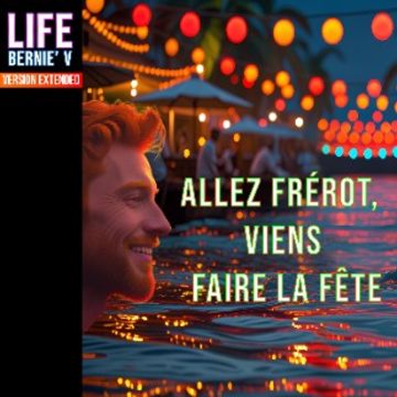 Bernie V - Allez Frérot, viens faire la fête (extended ver by Bernie'V