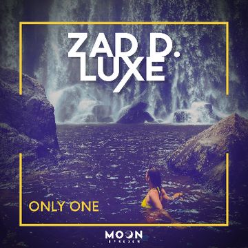 Only One by Zad D. Lux featuring Drew Tyler
