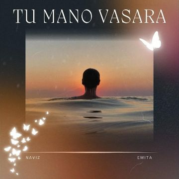 Tu Mano Vasara (feat. Emita) by NAVIZ