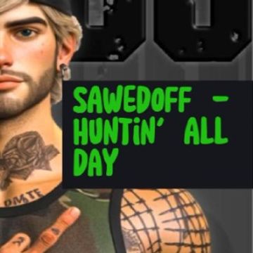 SawedOff - _Huntin' All Day_.mp3 by MusicSawedOff