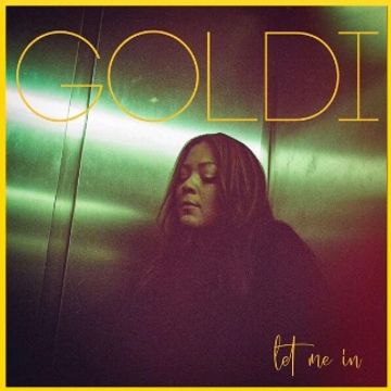 LET ME IN by Goldi