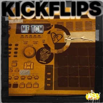 KICKFLIP by MF TOM