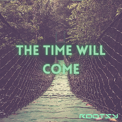 The time will come.wav