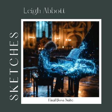 (Sketches for...) Video Game OST : Final Battle by Leigh Abbott