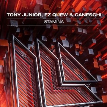 Stamina (Bass House) by Tony Junior, Ez Quew, Caneschi
