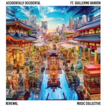 Accidentally Occidental by Renewall Music Collective ft. Guillermo Barrón
