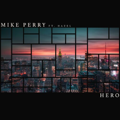 Hero by Mike Perry feat Hazel