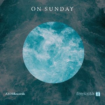On Sunday (2024 remix) by Deeplastik