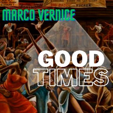 Good times by Marco Vernice