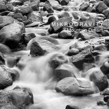 MIKROGRAVITY - Mountain Dream.wav by Mikrogravity
