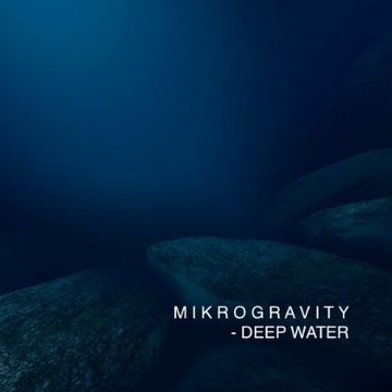 MIKROGRAVITY-Deep water.mp3 by Mikrogravity