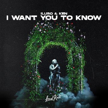 ILURO x Ken - I Want You To Know (Loudkult).mp3 by ILURO