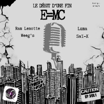 01 - Ram - Weeg's - Luma - Saï-K - 01 - EgoTrip - E=MC.wav by Uhina Production