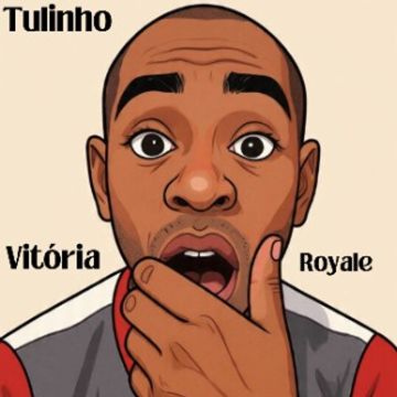 Tulinho Vitória Royale by Tulinho