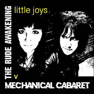 LITTLE JOYS  (The Rude Awakening Remix).mp3 by Mechanical Cabaret