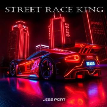 Street Race King by Jess Port RedInk Dog 2025.wav by Jess Port