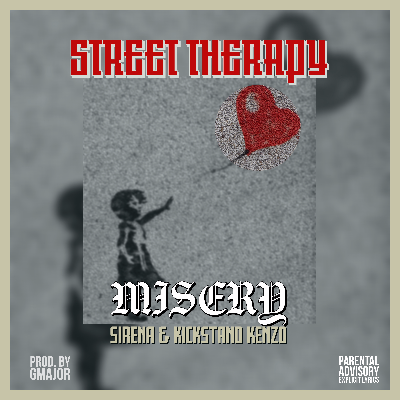Street Therapy (feat Misery, Kickstand Kenzo, and Sirena) by GMajor