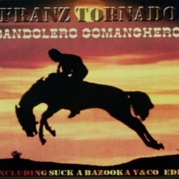 Bandolero Comanchero by Franz Tornado