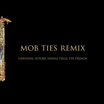Unfoonk, Young Thug, & YTB Trench - Mob Ties Remix (feat. 24Heav by trackstarmediagroup@gmail.com