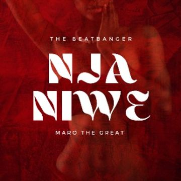 The BeatBanger Ft... Maro The Great - Nja Niwe.mp3 by The BeatBanger