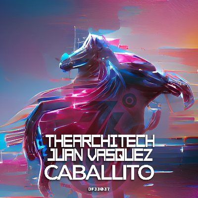 CABALLITO (Original Mix) by TheArchitech,Juan Vasquez