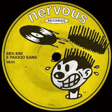 Mess (Tech House) by Pakkio Sans, Ben Kim, Nervous Rec