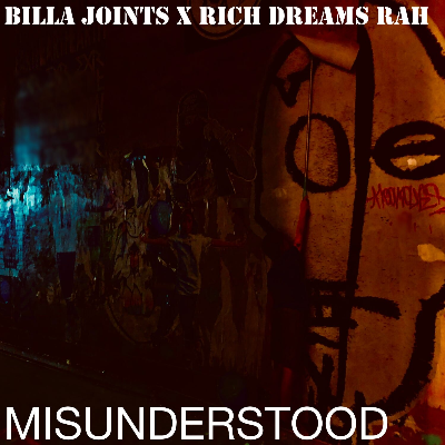 BJ X RICH DREAMS RAH - MISUNDERSTOOD