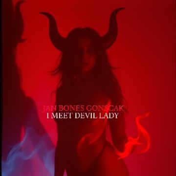 I MET THE DEVIL LADY by Jan Bones Gonscak