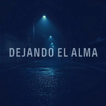 Dejando el alma by Sumaonthetrack
