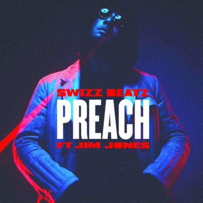 Preach by Swizz Beatz & Jim Jones