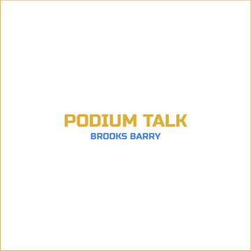 PODIUM TALK by Brooks Barry