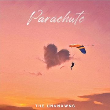 Parachute by The Unknxwns Feat Kariadys