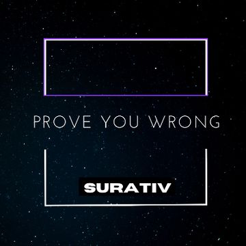 ProveYouWrong_Demo_mastered.mp3 by SURATIV