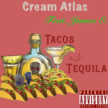 Tacos & Tequila mixed.mp3 by Cream Atlas