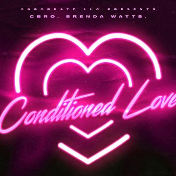 CONDITIONED LOVE by CBRO