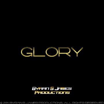 Glory by Byran S James