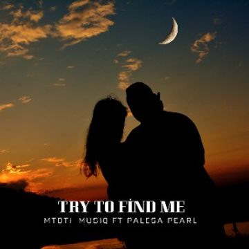 MTOTI_MUSIQ - TRY TO FIND ME ft Palesa Pearl..mp3 by MTOTI_MUSIQ