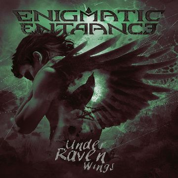 Enigmatic Entrance - Under Raven Wings.wav by Enigmatic Entrance (feat. Ryan Strain, Alex Landenburg)