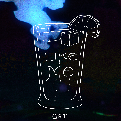 Gin & Tonic - Like Me